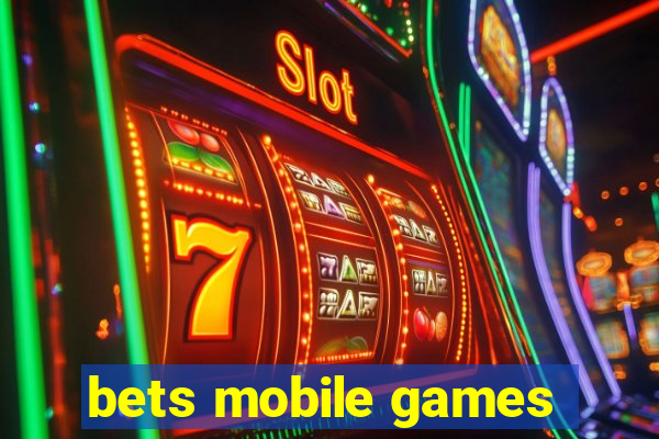 bets mobile games